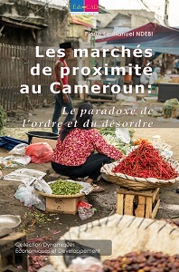    Les marches de proximité au Cameroun: le paradoxe de l’ordre et du désordre  